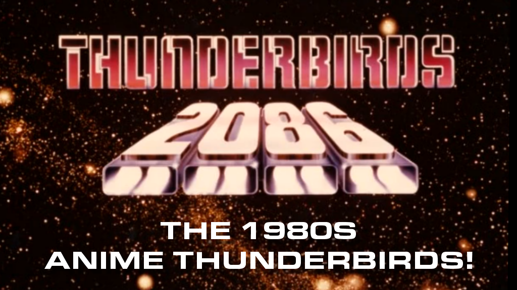 Thunderbirds 2086 - the anime Thunderbirds!