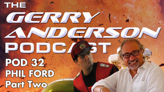 Interview with Phil Ford on the Gerry Anderson Podcast