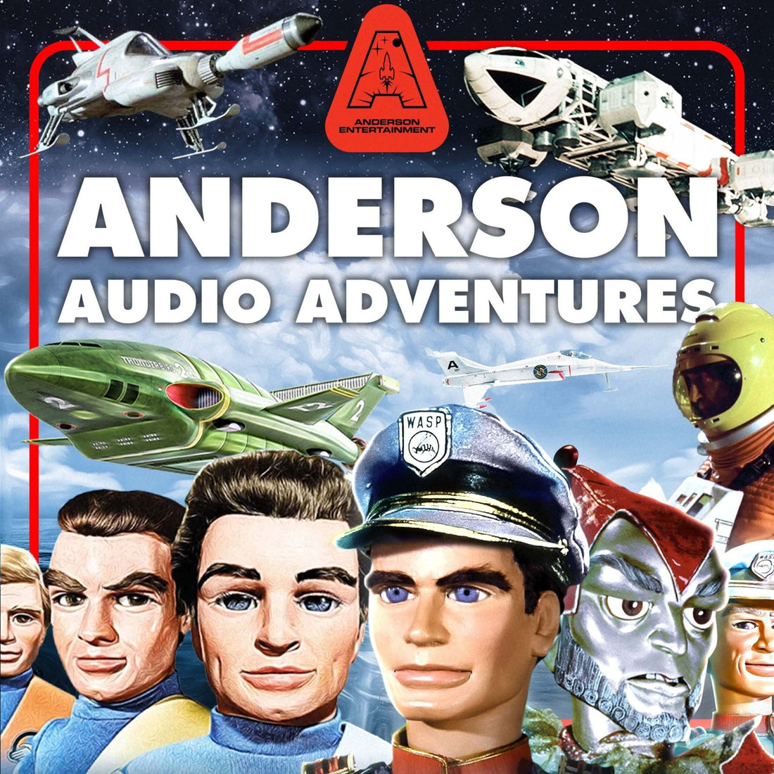 5 Releases to Look Forward to in Anderson Audio Adventures! - The Gerry Anderson Store