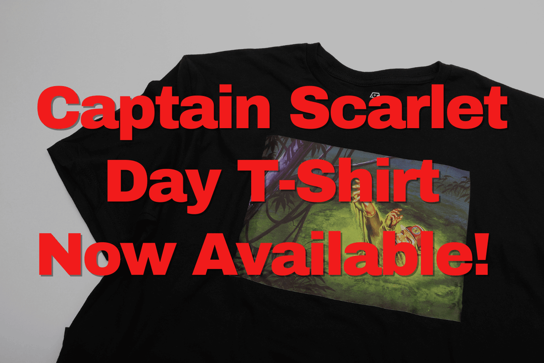 Captain Scarlet Day T-Shirt Now Available!