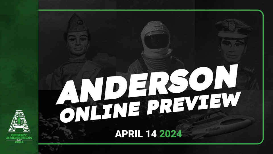 Anderson Online Preview: All the Reveals from Gerry Anderson Day 2024