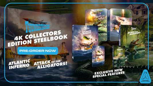 Pre-Order the Thunderbirds Atlantic Inferno/Attack of the Alligators! 4K Collectors Edition Steelbook Now!