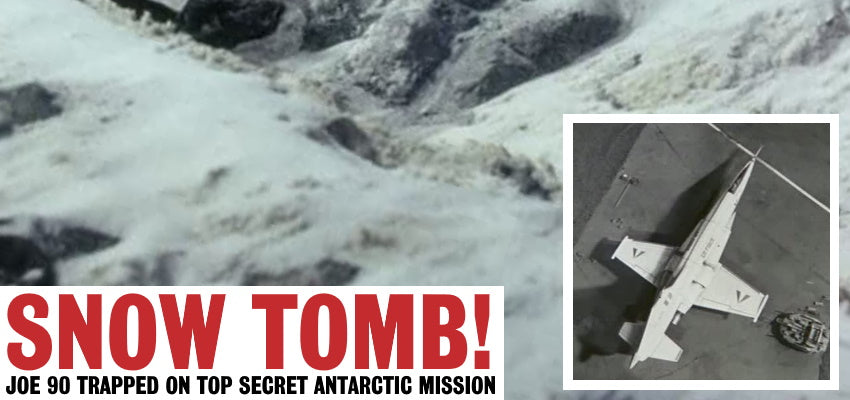 Joe 90: Snow Tomb! - A Gerry Anderson A21 News Story