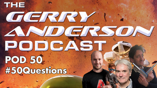 Pod 50 of the gerry anderson podcasr