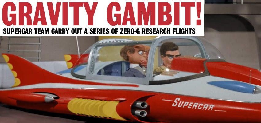 Supercar: Gravity Gambit! - A Gerry Anderson A21 News Story