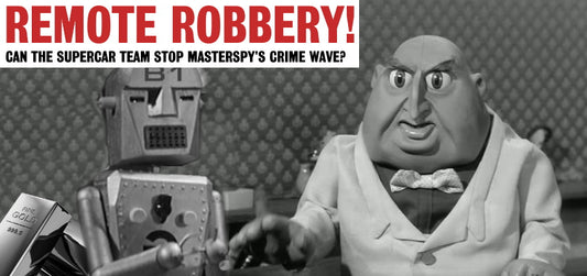 Supercar: Remote Robbery! - A Gerry Anderson A21 News Story