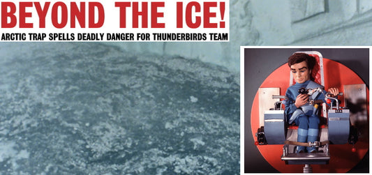 Thunderbirds: Beyond The Ice! - A Gerry Anderson A21 News Story