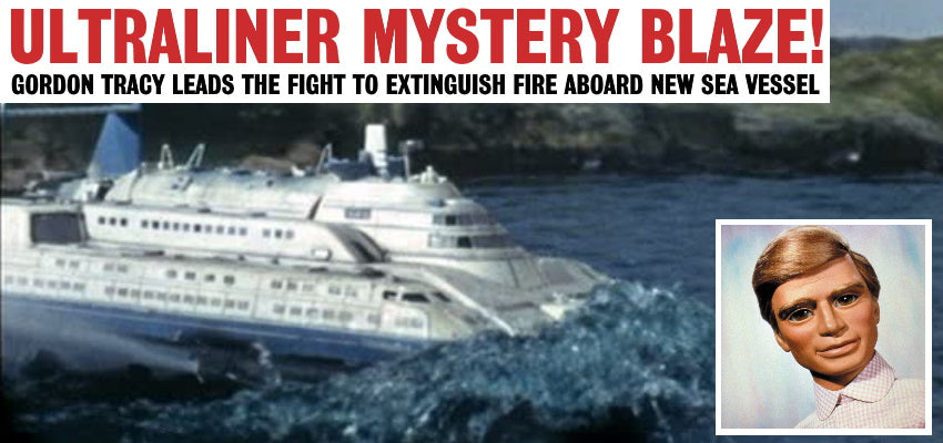 Thunderbirds: Ultraliner Mystery Blaze! - A Gerry Anderson A21 News Story