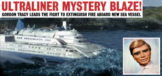 Thunderbirds: Ultraliner Mystery Blaze! - A Gerry Anderson A21 News Story