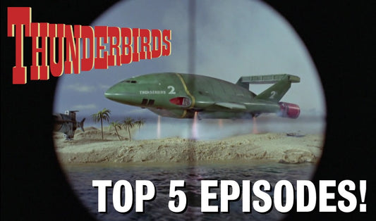 Top 5 Thunderbirds Episodes!