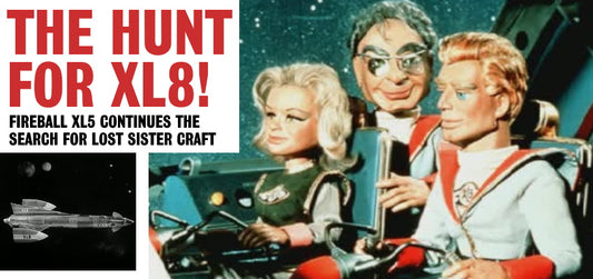 Fireball XL5: The Hunt for XL8! - A Gerry Anderson A21 News Story