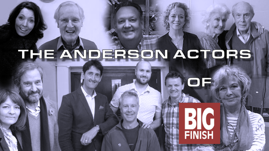 The Anderson actors of Big Finish