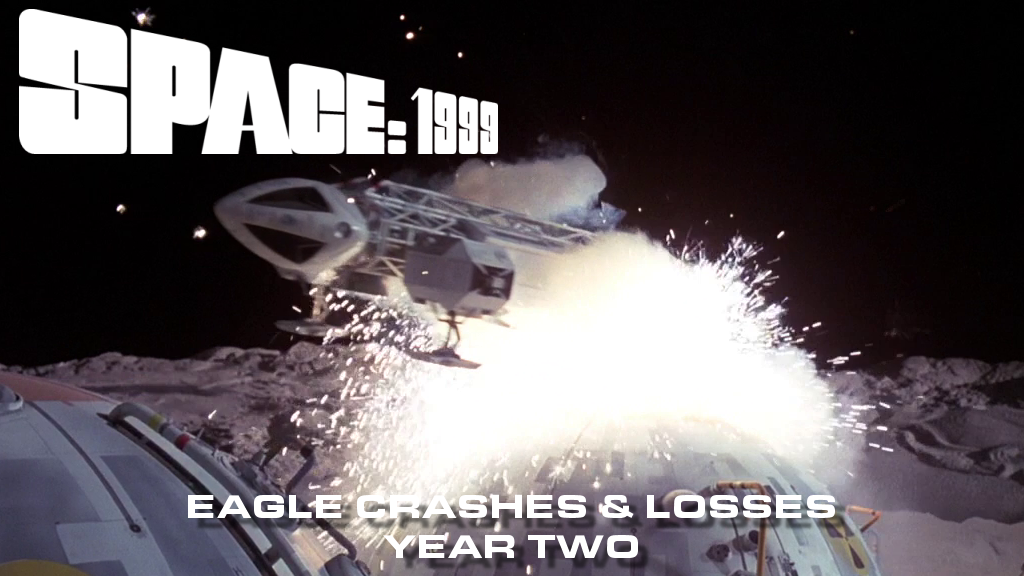 Space:1999 Eagle crashes and losses - Year Two