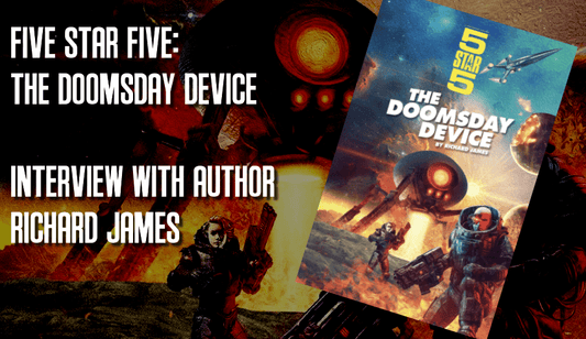 INTERVIEW: author Richard James on Five Star Five - The Doomsday Device