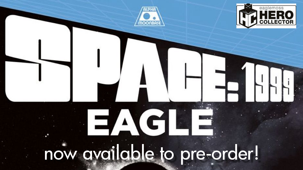 Space:1999 Eaglemoss Hero Collector Eagles - now available to pre-order!