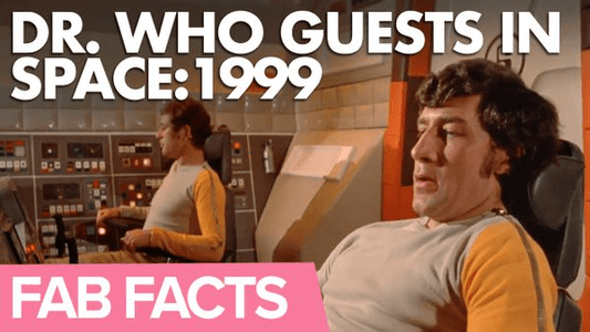 FAB Facts: Doctor Who guest stars who were extras on Space:1999 - The Gerry Anderson Store