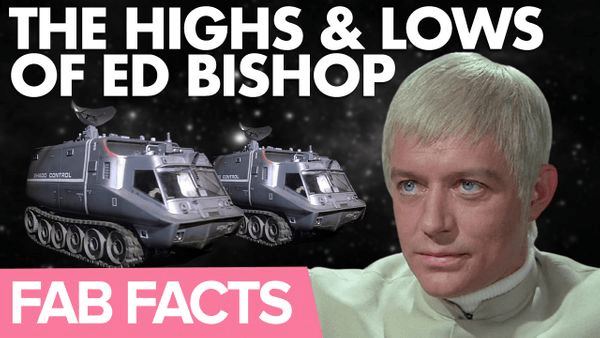 FAB Facts: The Highs and Lows of Ed Bishop - The Gerry Anderson Store