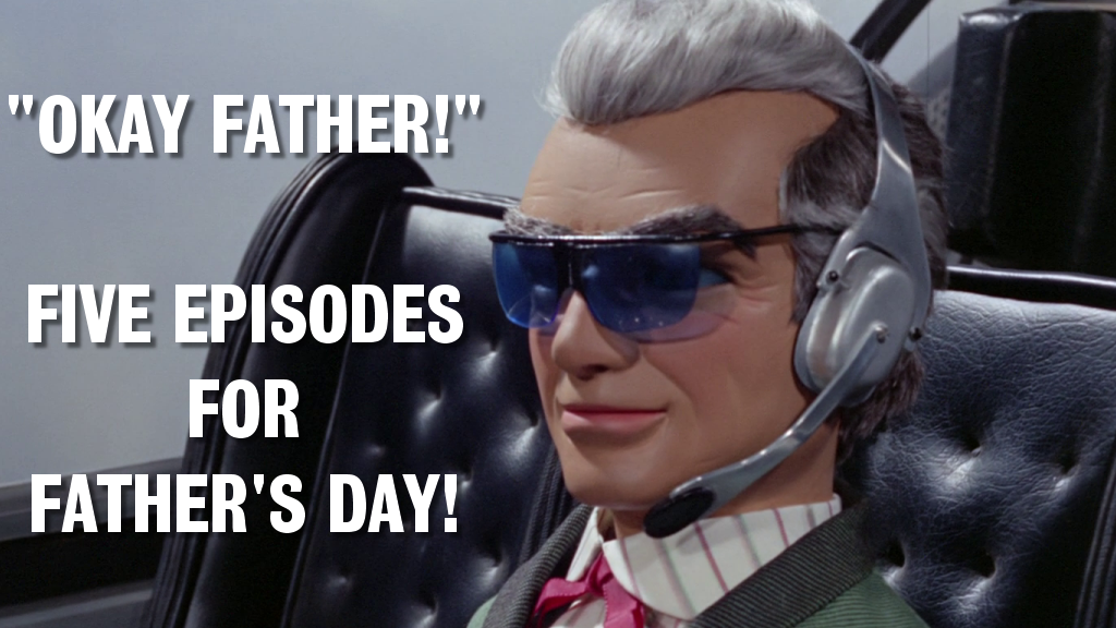 "Okay Father!" Five Anderson episodes for Fathers Day!