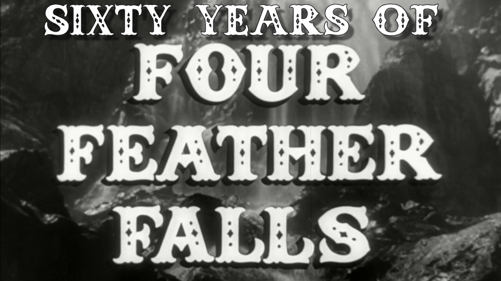 60 Years of Four Feather Falls