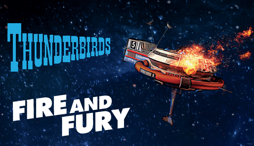 Thunderbirds: Fire and Fury now available to pre-order!