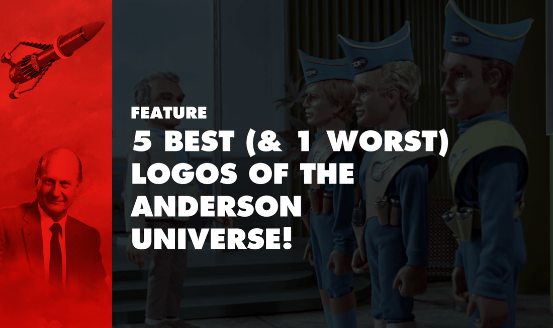 Five Best (and One Worst) Logos of the Anderson Universe! - The Gerry Anderson Store