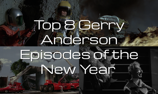 Top 8 Gerry Anderson Episodes of the New Year