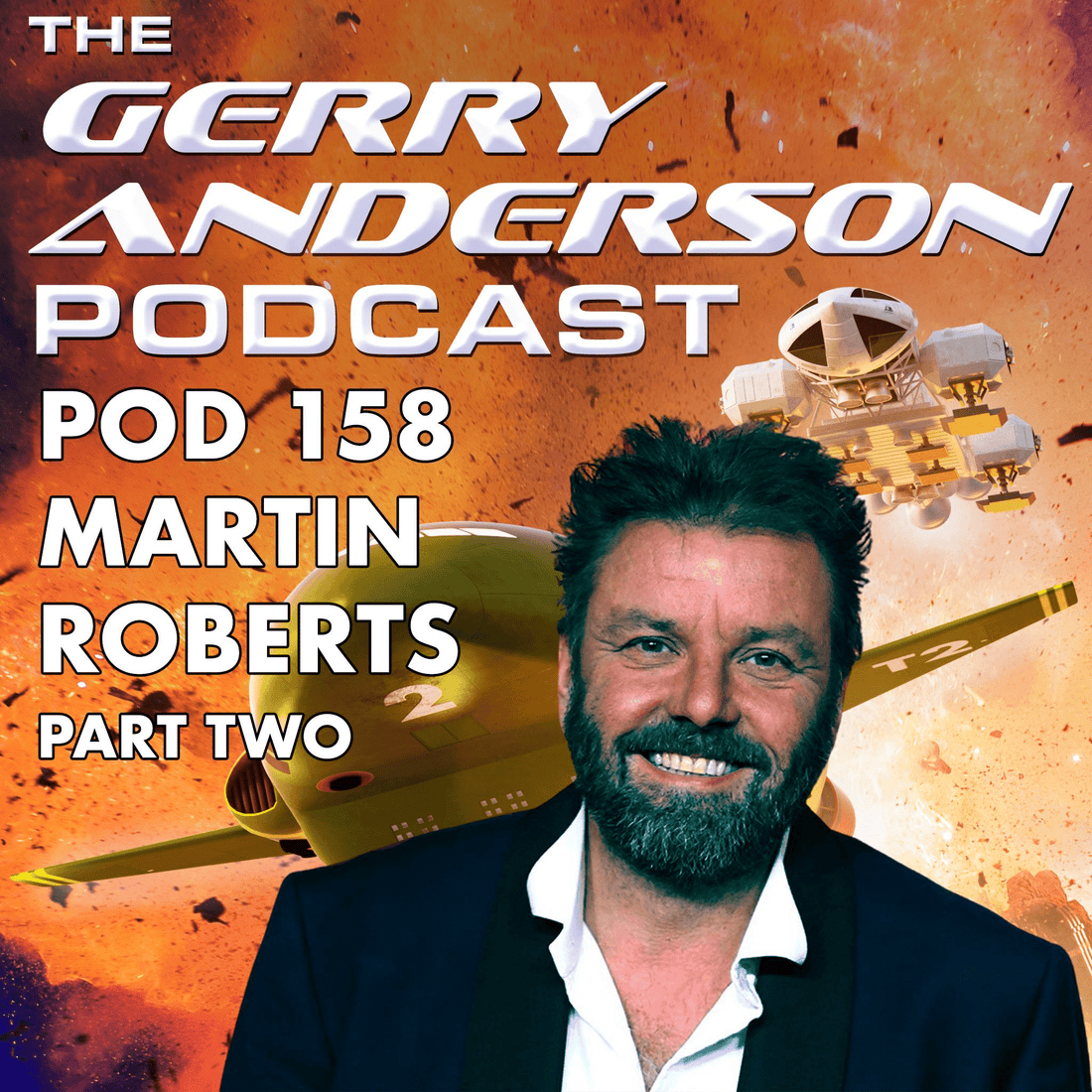 Gerry Anderson Podcast Pod 158 - Martin Roberts (2/2) - The Gerry Anderson Store