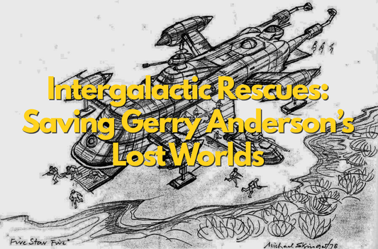 Intergalactic Rescues: Saving Gerry Anderson's Lost Worlds - The Gerry Anderson Store