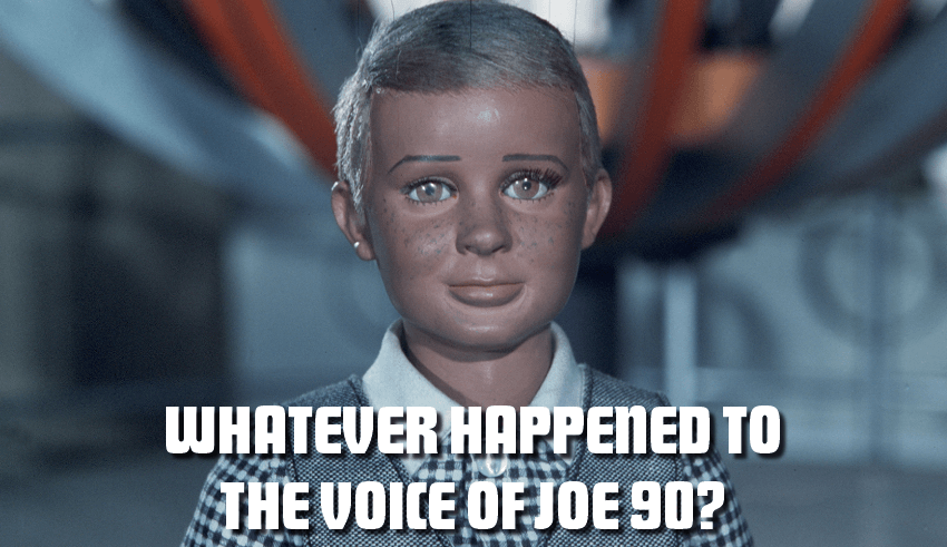 Whatever happened to Len Jones, the voice of Joe 90?