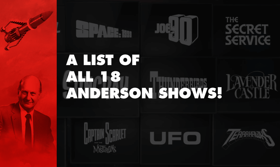 Gerry Anderson List Of All Shows - Updated To Include New Releases