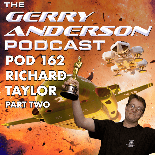 Pod 162 - Richard Taylor of WETA Workshop! - The Gerry Anderson Store