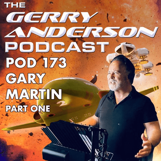 Pod 173: The Many Voices of Gary Martin - The Gerry Anderson Store