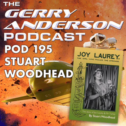 Pod 195: Stuart Woodhead and Puppetry Legends - The Gerry Anderson Store