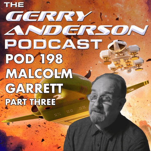 Pod 198: Malcolm Garrett (3/3) - The Gerry Anderson Store