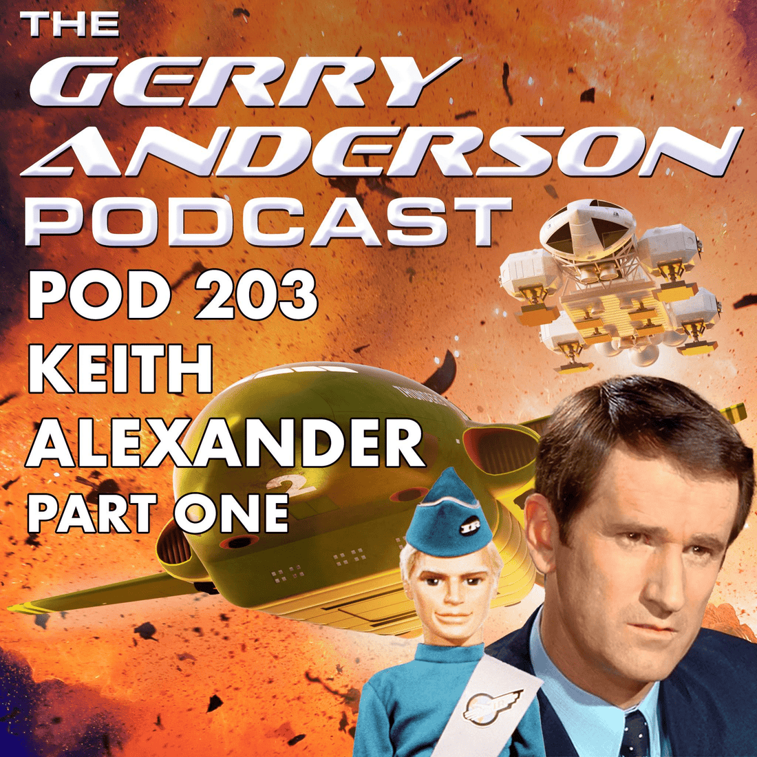 Pod 203: Behind the mic with Supermarionation voice Keith Alexander! - The Gerry Anderson Store