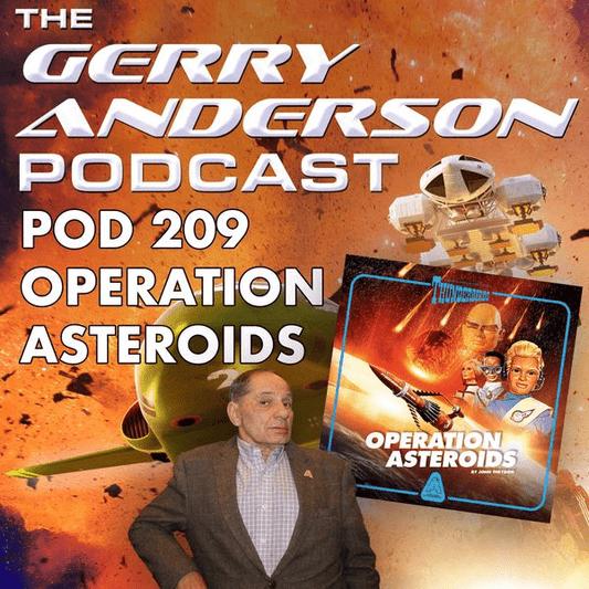 Pod 209: Operation Asteroids and Matt Zimmerman - The Gerry Anderson Store