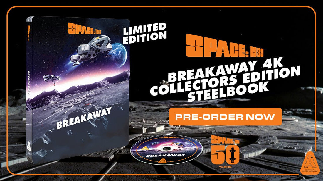 Pre-Order the Space: 1999 Breakaway 4K Collectors Edition Steelbook Now - The Gerry Anderson Store