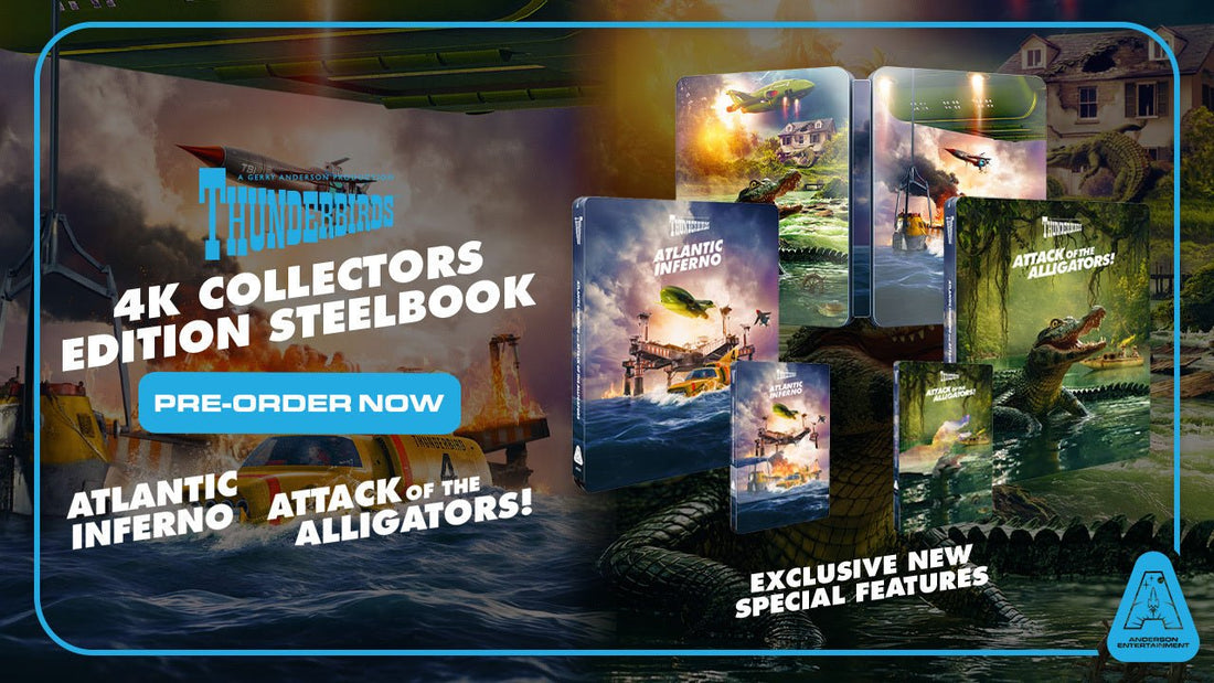 Pre-Order the Thunderbirds Atlantic Inferno/Attack of the Alligators! 4K Collectors Edition Steelbook Now! - The Gerry Anderson Store
