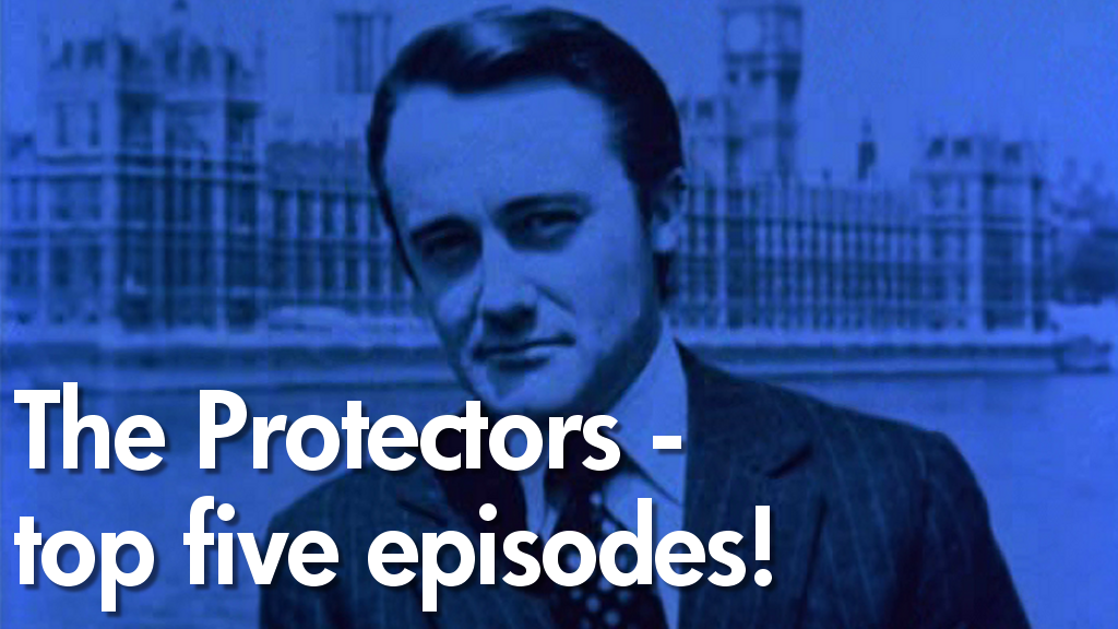 "In the avenues and alleyways..." The Protectors top five best episodes!