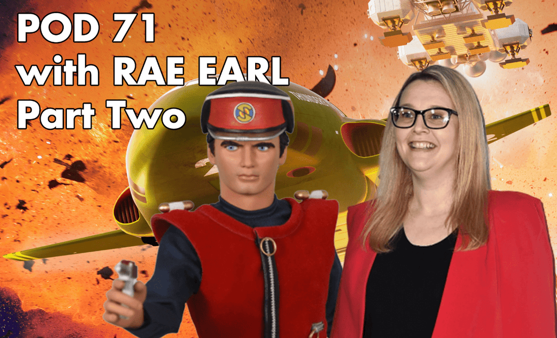 Rae Earl Interview on the Gerry Anderson Podcast - The Gerry Anderson Store