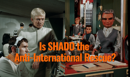 Is SHADO the Anti-International Rescue?