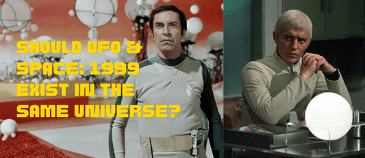 Should UFO & Space: 1999 Exist in the Same Universe? - The Gerry Anderson Store