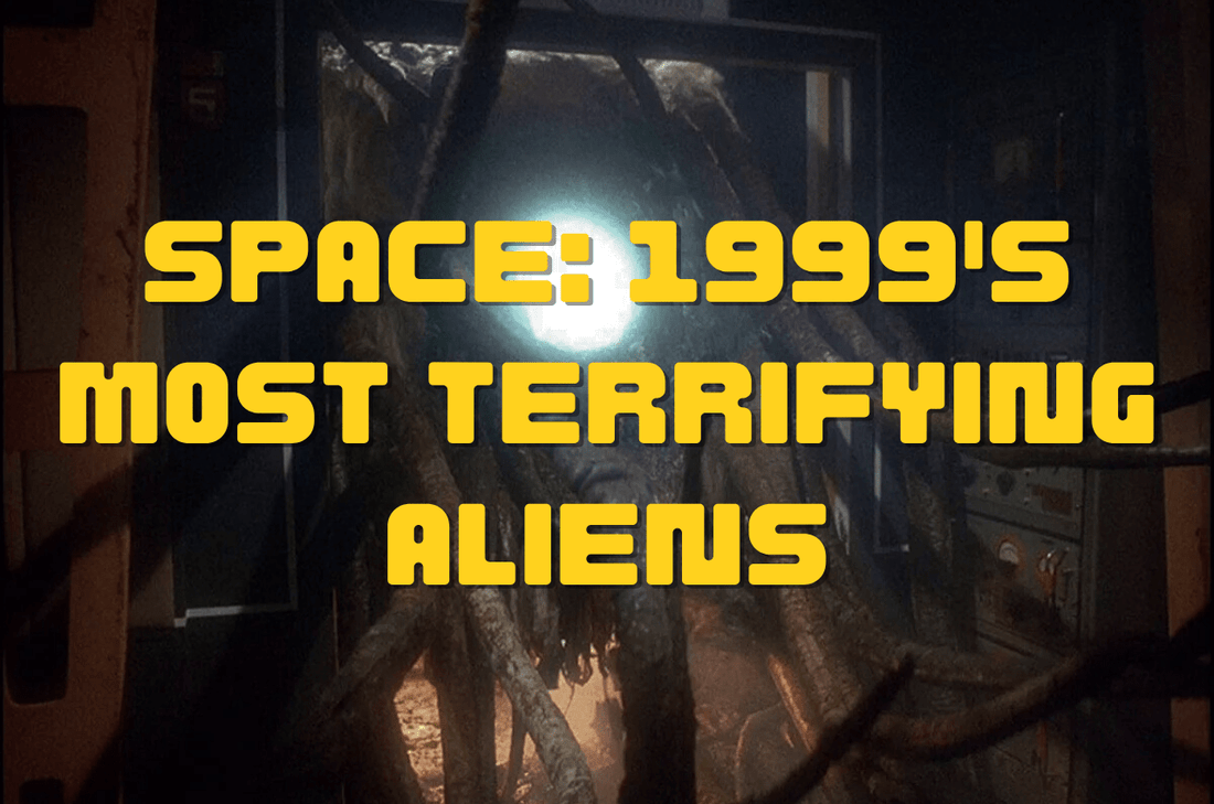 Space: 1999's Most Terrifying Aliens - The Gerry Anderson Store