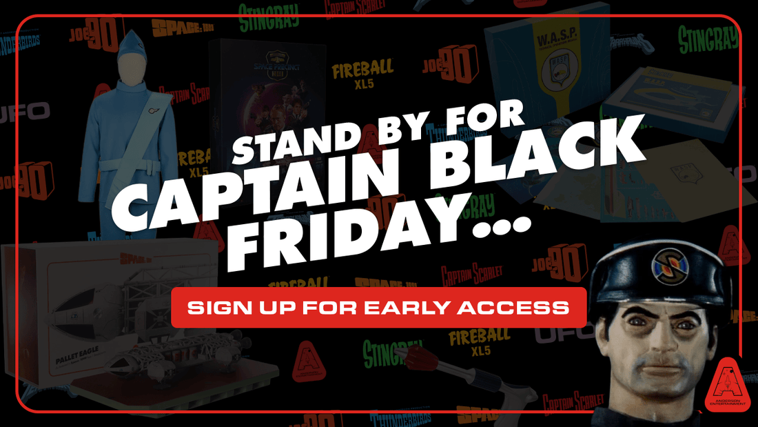 Stand By for 2025's Captain Black Friday! - The Gerry Anderson Store