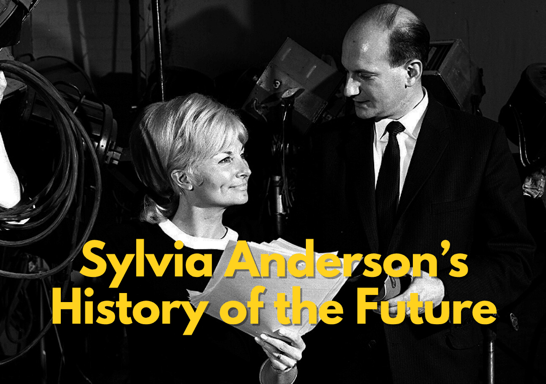 Sylvia Anderson's History of the Future - The Gerry Anderson Store