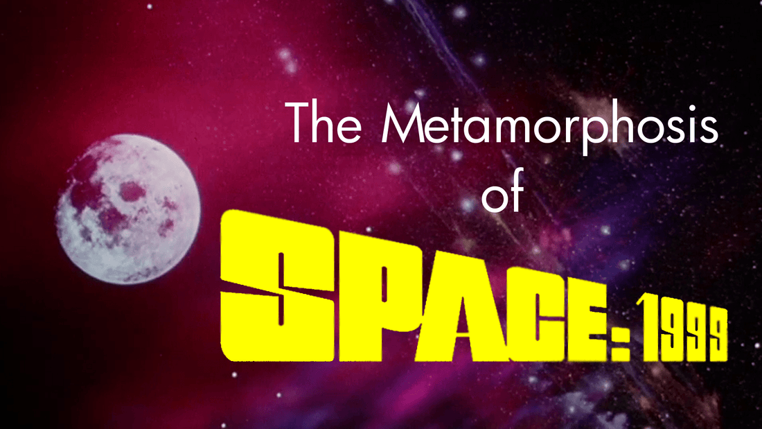 The Metamorphosis of Space:1999 - from season 1 to season 2 - The Gerry Anderson Store