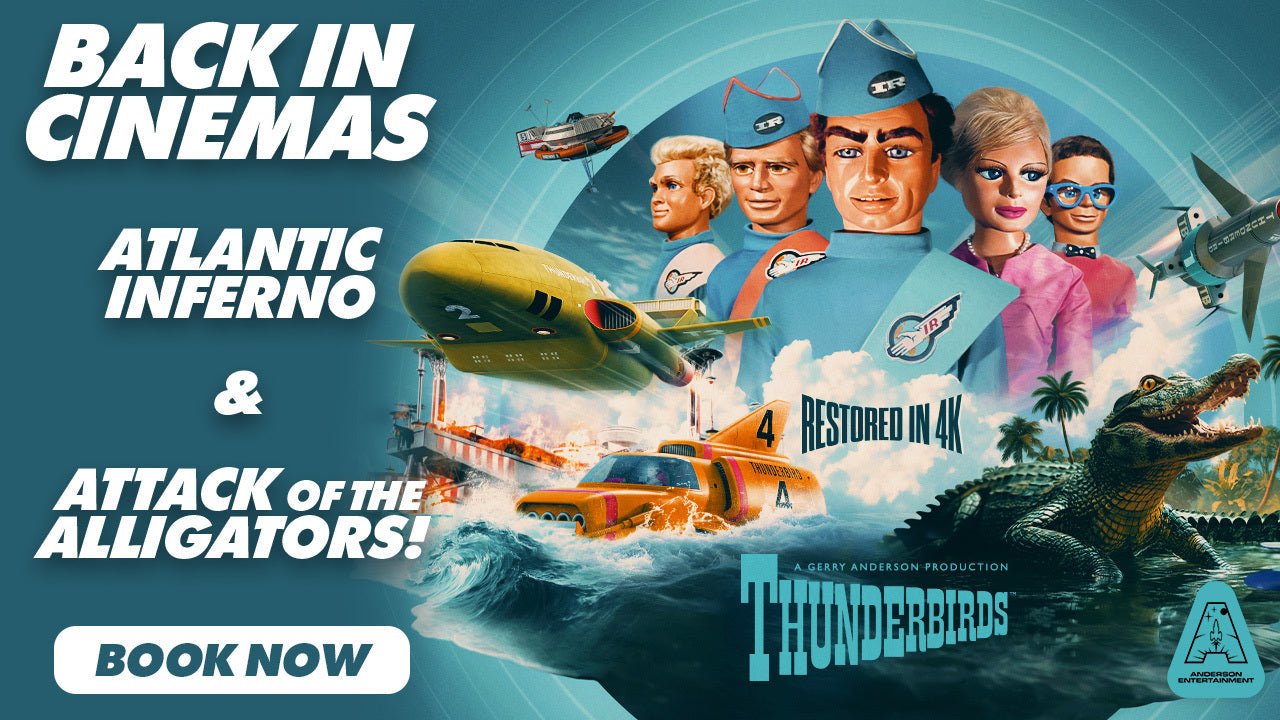Thunderbirds are Back in Cinemas for a New 4K Double Bill! - The Gerry Anderson Store