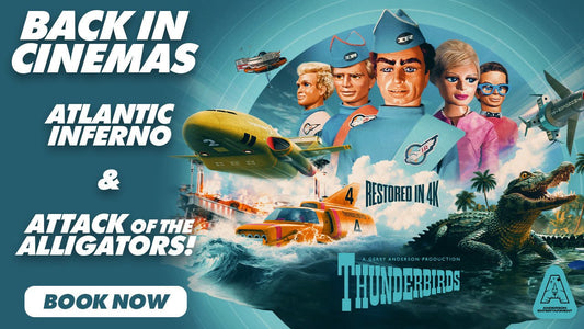 Thunderbirds are Back in Cinemas for a New 4K Double Bill! - The Gerry Anderson Store