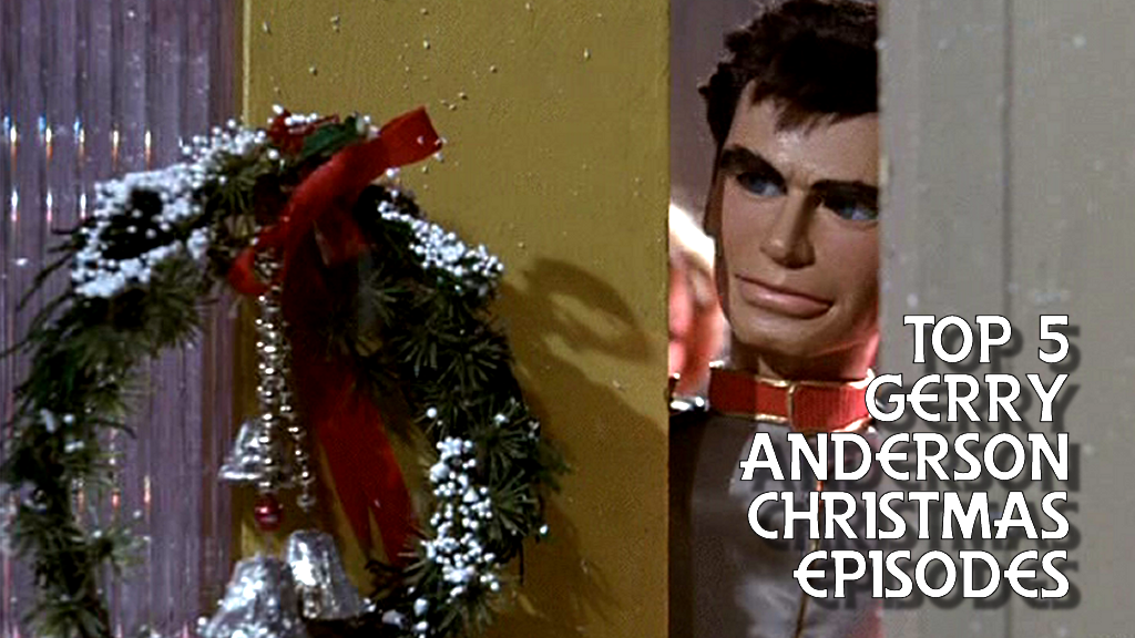 Top 5 Gerry Anderson Christmas episodes