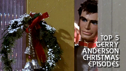 Top 5 Gerry Anderson Christmas episodes